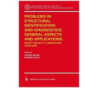 Problems In Structural Identification And Diagnostics: General Aspects And Applications