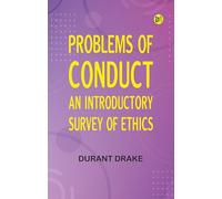 Problems of Conduct: An Introductory Survey of Ethics