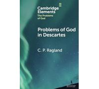 Les problèmes de Dieu chez Descartes – Cambridge University Press