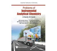 Problems Of Instrumental Analytical Chemistry: A Hands-On Guide
