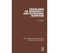 Problems Of Monopoly And Economic Warfare