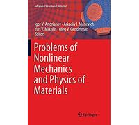 Problems Of Nonlinear Mechanics And Physics Of Materials