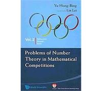 Problems of Number Theory in Mathematical Competitions, Mathematical Olympiad Series Yu Hong-bing (Auteur)
