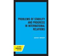 Problems Of Stability And Progress In International Relations