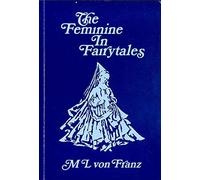 Problems of the Feminine in Fairytales