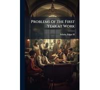 Problems of the First Year at Work