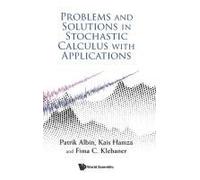 Problems & Solutions In Stochastic Calculus With Appln