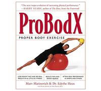 ProBodX: Proper Body Exercise: The Path to True Fitness