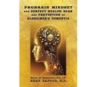 Probrain Mindset For Perfect Health Span And Prevention Of Alzheimer's Dementia