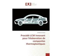 Procede LCM innovant pour l'elaboration de composites thermoplastiques - Guillaume Cazaux - Universitaires Europeennes - broché - Essai