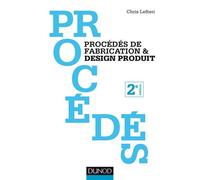 Procédés de fabrication & design produit - Chris Lefteri - Dunod - broché - Manuel