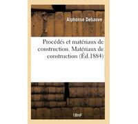 Procédés et matériaux de construction. Matériaux de construction