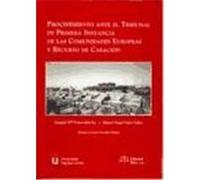 PROCEDIMIENTO ANTE EL TRIBUNAL DE PRIMERA INSTANCIA DE LAS COMUNIDADES EUROPEAS Y RECURSO DE CASACIÓN