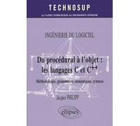 Procédural à l'objet (Du) : les langages C et C++ - Jacques Philipp - Ellipses - broché - Etude