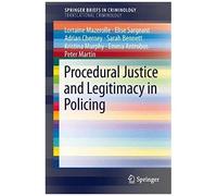 Procedural Justice And Legitimacy In Policing