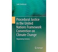 Procedural Justice In The United Nations Framework Convention On Climate Change