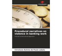 Procedural narratives on violence in banking work: A social constructionist approach