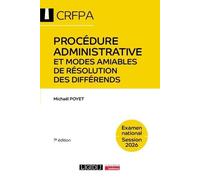 Procédure administrative et modes amiables de résolution des différends - CRFPA - Examen national Session 2026: Cours et cas pratiques (2026)