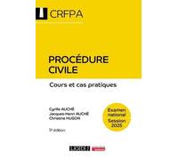 Procédure civile - CRFPA - Examen national Session 2025: Cours et cas pratiques (2025)