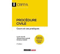 Procédure civile - CRFPA - Examen national Session 2026: Cours et cas pratiques (2026)