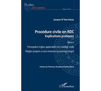 Procédure civile en RDC - Explications pratiques, Tome 1 - L'Harmattan