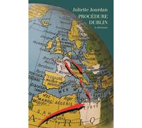Procédure Dublin - Juliette Jourdan - Le Dilettante - broché - Roman