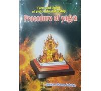 Procedure of Yagya (Form and Spirit of Vedic Ritual Worship), Effective Ritual Worship Guide - EP49