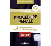 Procédure pénale 2018: Tout le programme en 50 fiches et schémas