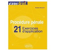 Procédure pénale: 21 exercices d'application