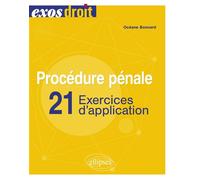 Procédure pénale 21 exercices d'application - Océane Bonnard - Ellipses - broché - Scolaire / Universitaire