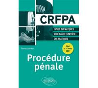 Procédure pénale À jour des lois du 22 décembre 2021 pour la confiance dans l'institution judiciaire et du 24 janvier 2022 relative à la responsabilité pénale et à la sécurité intérieure - Thomas Lebr