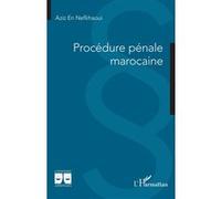 Procédure pénale marocaine Aziz En Nefkhaoui (Auteur)
