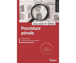 Procédure pénale Tout le cours à jour des dernières réformes - Gildas Roussel - Vuibert - broché - Scolaire / Universitaire