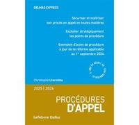 Procédures D'appel - Sécuriser Et Maîtriser Son Procès En Appel En Toutes Matières, Exploiter Stratégiquement Les Points De Procédure, Exemples D'actes De Procédure À Jour De La Réforme...