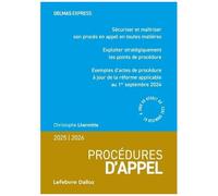Procédures D'appel - Sécuriser Et Maîtriser Son Procès En Appel En Toutes Matières, Exploiter Stratégiquement Les Points De Procédure, Exemples D'actes De Procédure À Jour De La Réforme...