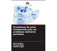 Procédures de prise d'empreinte pour les prothèses dentaires partielles