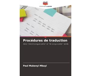 Procédures de traduction: Dans ''Une Si Longue Lettre'' et ''So Long a Letter'' de Ba