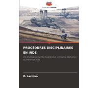 PROCÉDURES DISCIPLINAIRES EN INDE: Une étude concernant les travailleurs de l'entreprise d'extraction du charbon de SCCL