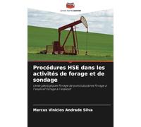Procédures HSE dans les activités de forage et de sondage: Levés géologiques Forage de puits tubulaires Forage à l'explosif Forage à l'explosif