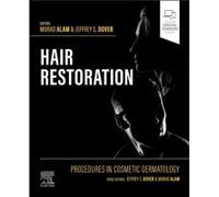 Procedures in Cosmetic Dermatology Hair Restoration by Dover & Jeffrey S. & MD & FRCPC & FRCP Director & SkinCare Physicians & Chestnut Hill & Massachuset Dover Jeffrey S. MD FRCPC FRCP Director SkinC