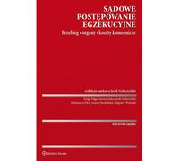 Procédures judiciaires d'exécution - Zbigniew Woźniak, Jacek Gołaczyński, Kinga Flaga-Gieruszyńska, Aleksandra Klich, Joanna Studzińska (Recht auf Polnisch)