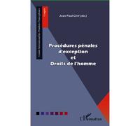 Procédures pénales d'exception et Droits de l'homme - Jean-Paul Céré - L'harmattan - broché - Etude
