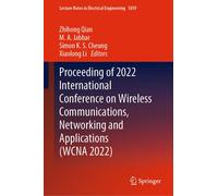 Proceeding Of 2022 International Conference On Wireless Communications, Networking And Applications (Wcna 2022)