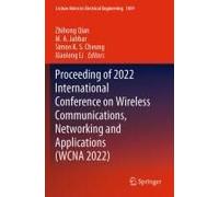 Proceeding Of 2022 International Conference On Wireless Communications, Networking And Applications (Wcna 2022)