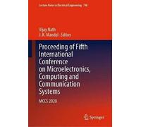 Proceeding Of Fifth International Conference On Microelectronics, Computing And Communication Systems