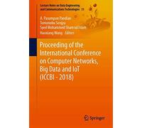 Proceeding Of The International Conference On Computer Networks, Big Data And Iot (Iccbi - 2018)