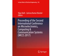 Proceeding Of The Second International Conference On Microelectronics, Computing & Communication Systems (Mccs 2017)