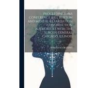 Proceedings 1965 Conference Hill Burton And Mental Retardation Construction Authorities With The Surgen General Chicago, Illinois