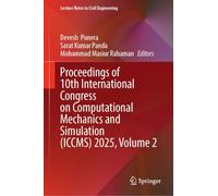 Proceedings of 10th International Congress on Computational Mechanics and Simulation (ICCMS) 2025, Volume 2