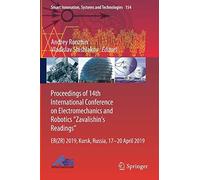 Proceedings Of 14th International Conference On Electromechanics And Robotics "Zavalishin's Readings